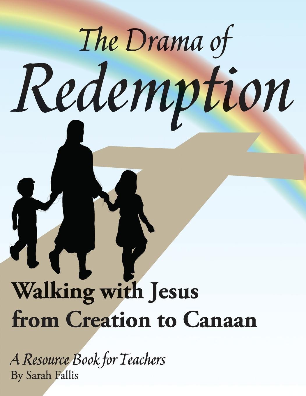 Cover: 9781620809785 | The Drama of Redemption | Walking with Jesus from Creation to Canaan