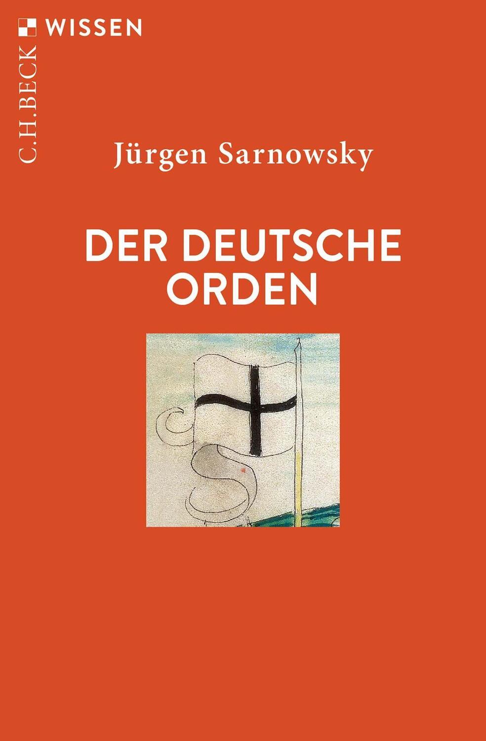 Cover: 9783406781964 | Der Deutsche Orden | Jürgen Sarnowsky | Taschenbuch | Beck'sche Reihe