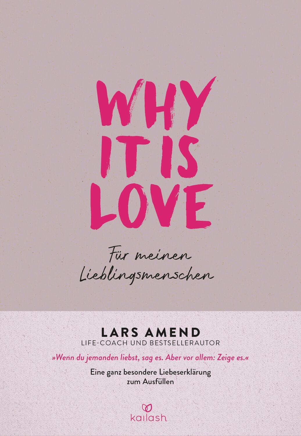 Cover: 9783424632446 | Why it is Love | Lars Amend | Buch | 128 S. | Deutsch | 2022 | Kailash