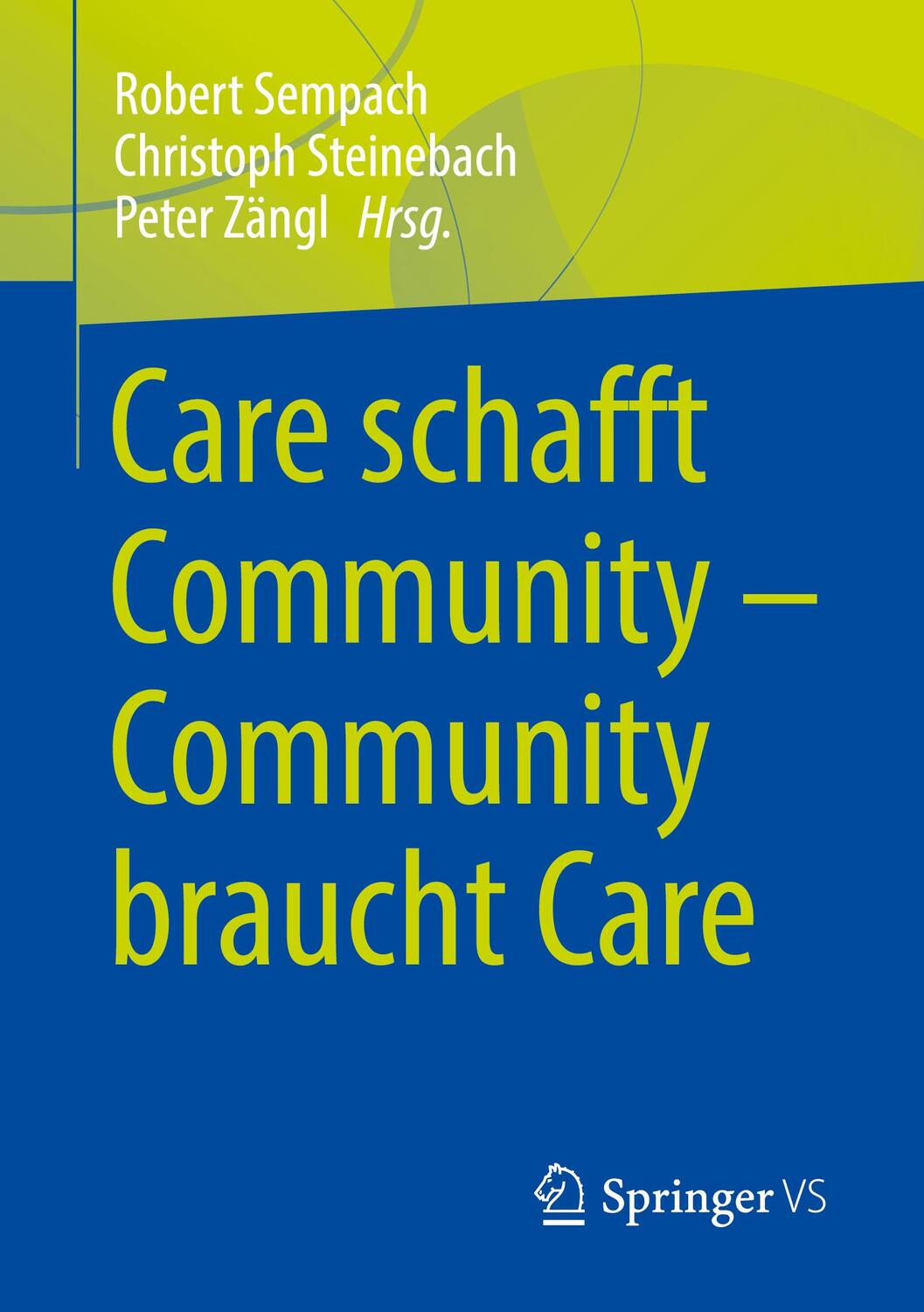 Cover: 9783658325534 | Care schafft Community ¿ Community braucht Care | Sempach (u. a.)