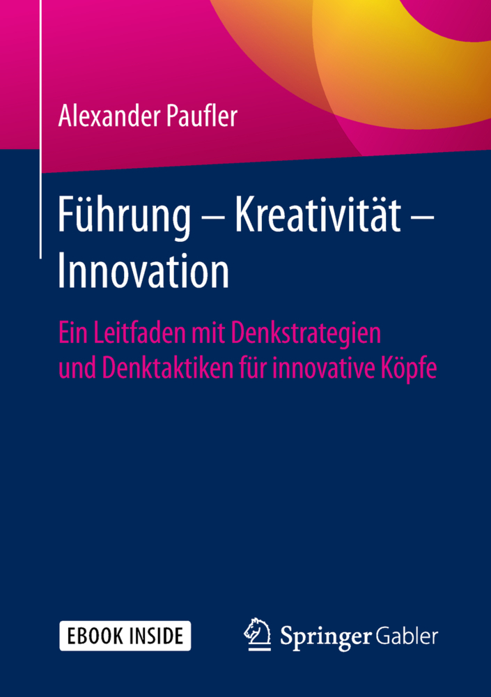 Cover: 9783658099145 | Führung - Kreativität - Innovation, m. 1 Buch, m. 1 E-Book | Paufler