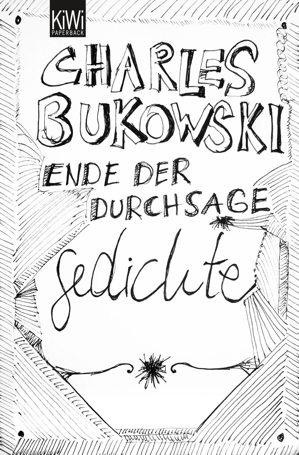 Cover: 9783462044096 | Ende der Durchsage | Gedichte (Sammelband) | Charles Bukowski | Buch