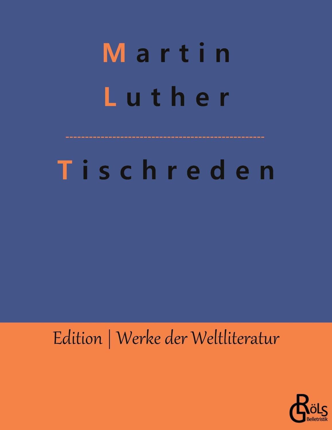 Cover: 9783966377430 | Tischreden | Martin Luther | Taschenbuch | Paperback | 264 S. | 2022