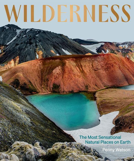 Cover: 9781741178142 | Wilderness: The Most Sensational Natural Places on Earth | Watson