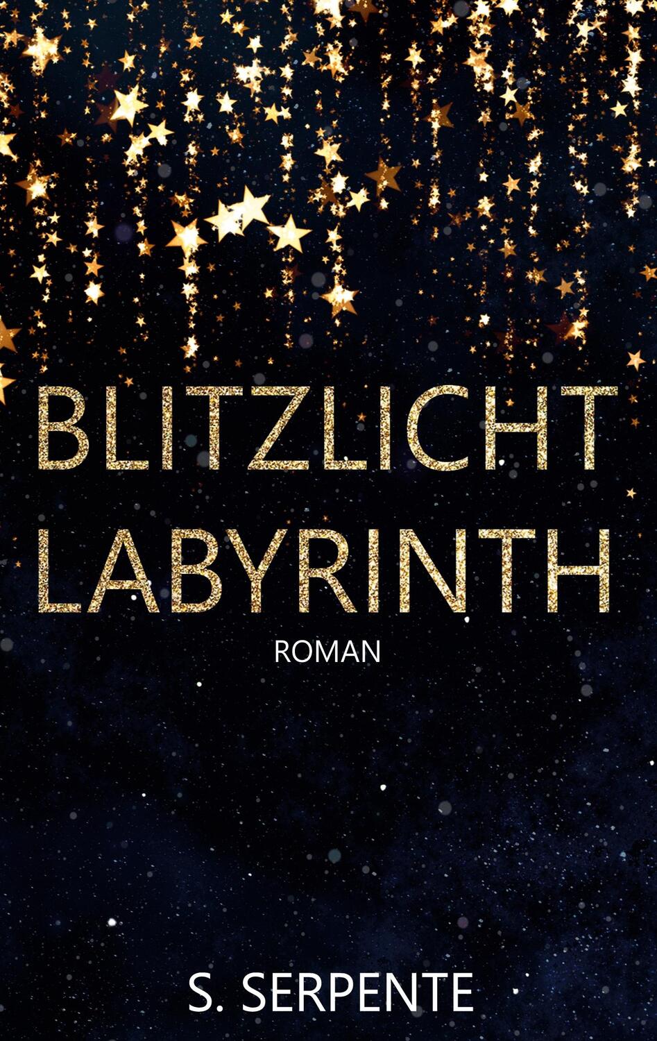 Cover: 9783759784698 | Blitzlichtlabyrinth | S. Serpente | Taschenbuch | Blitzlicht | 288 S.