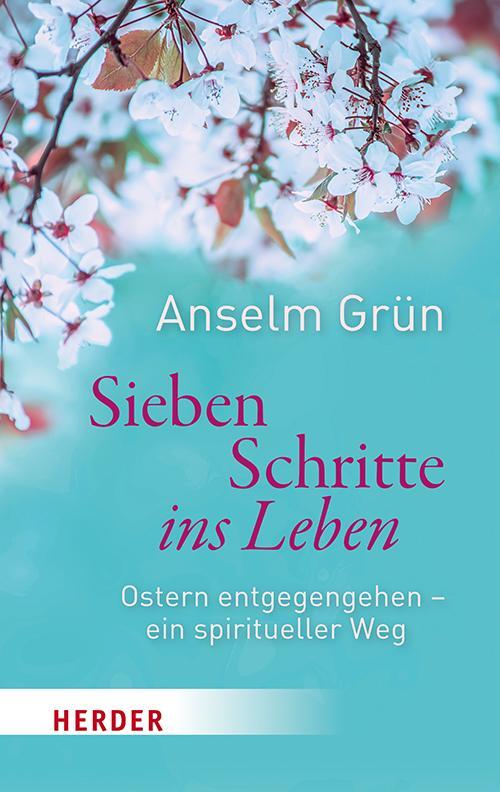 Cover: 9783451068676 | Sieben Schritte ins Leben | Anselm Grün | Taschenbuch | Deutsch | 2021