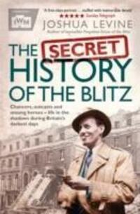 Cover: 9781471131028 | The Secret History of the Blitz | Joshua Levine | Taschenbuch | 2016