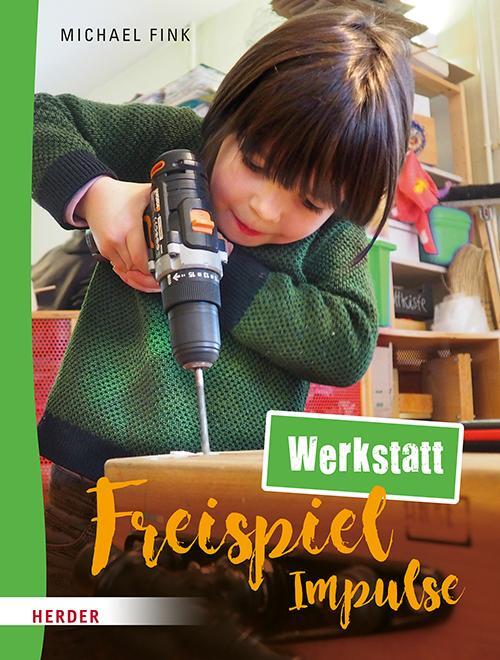 Cover: 9783451395307 | Freispiel-Impulse: Werkstatt | Michael Fink | Broschüre | 64 S. | 2023