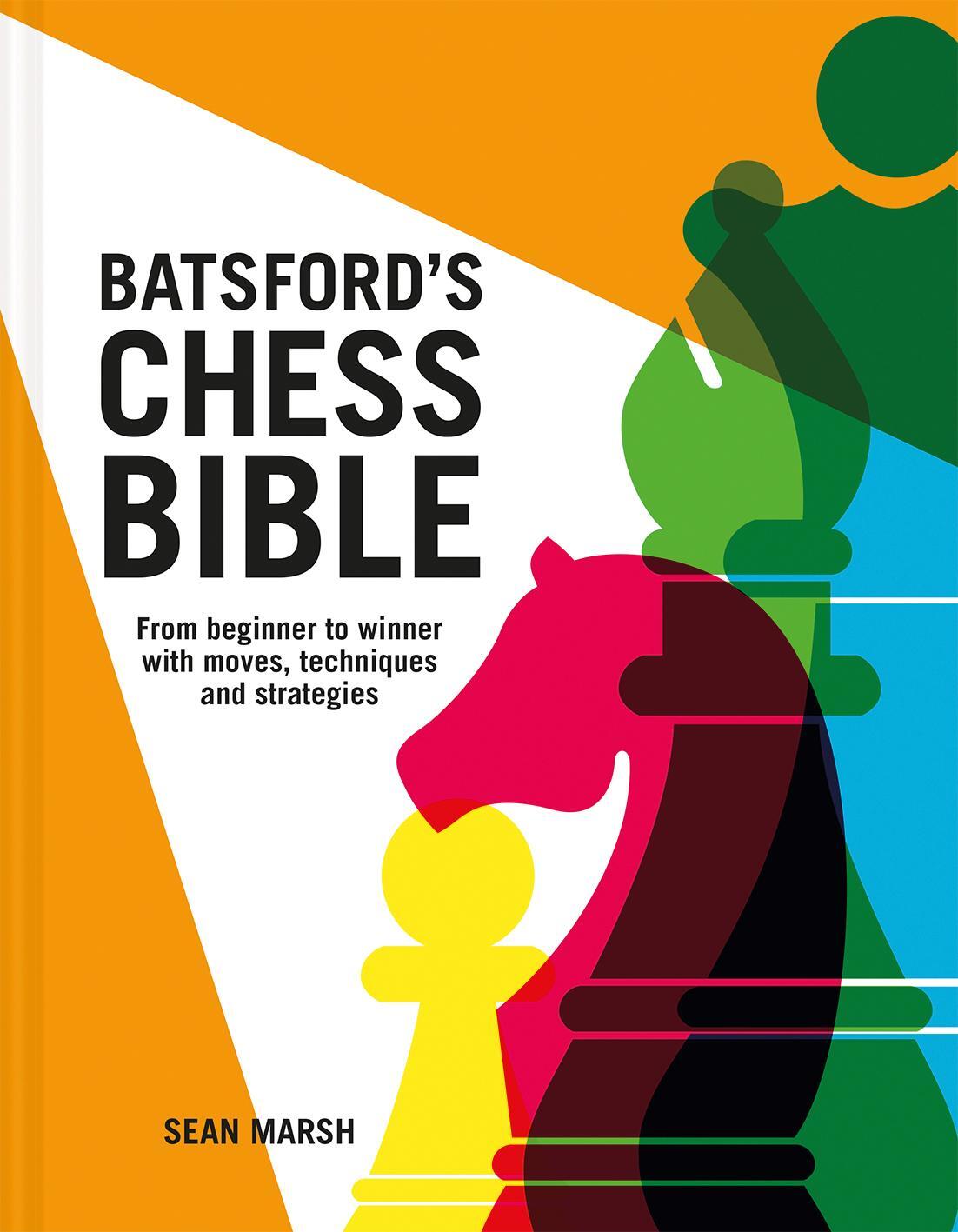 Cover: 9781849947091 | Batsford's Chess Bible | Sean Marsh | Buch | Gebunden | Englisch