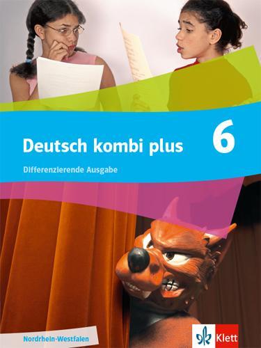 Cover: 9783123144622 | Deutsch kombi plus 6. Schulbuch Klasse 6. Differenzierende Ausgabe...
