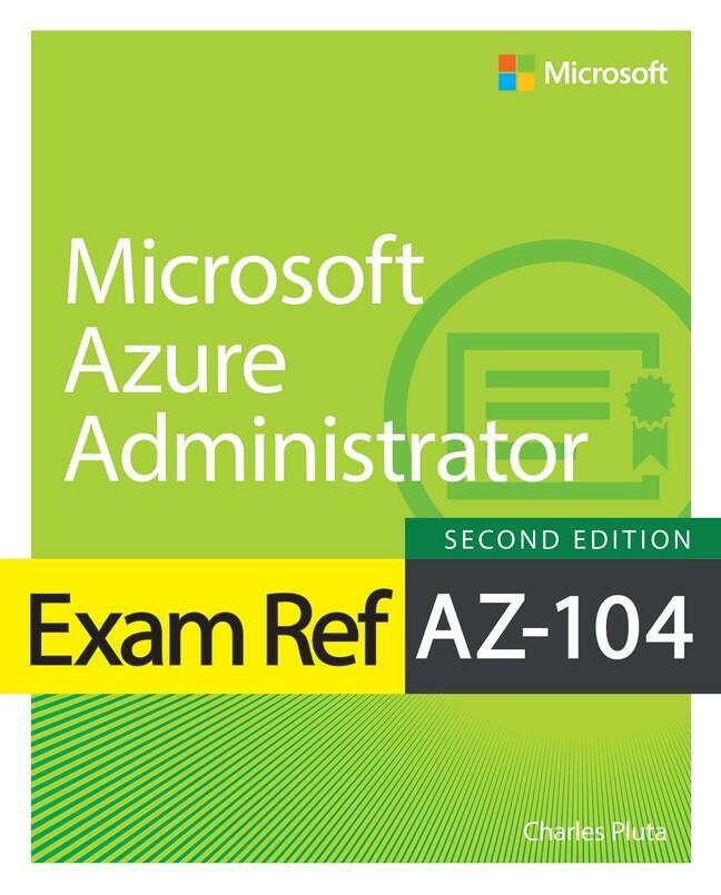 Cover: 9780138345938 | Exam Ref AZ-104 Microsoft Azure Administrator | Charles Pluta | Buch