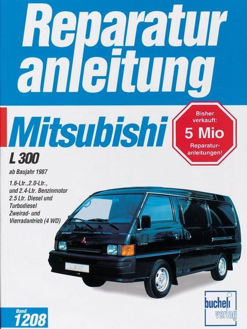 Cover: 9783716819340 | Mitsubishi L 300 ab Baujahr 1987 | Taschenbuch | Reparaturanleitungen