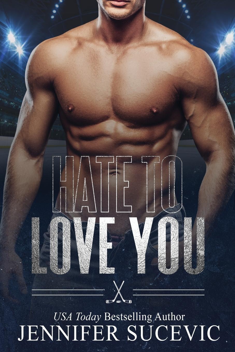 Cover: 9781959231080 | Hate to Love You | Jennifer Sucevic | Taschenbuch | Paperback | 2018