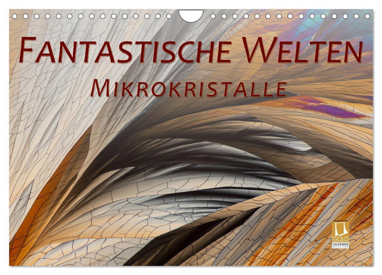 Cover: 9783383123399 | Fantastische Welten Mikrokristalle (Wandkalender 2024 DIN A4 quer),...