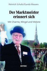 Cover: 9783804214309 | Der Marktmeister erinnert sich | Mit Charme, Klingel und Melone | Buch
