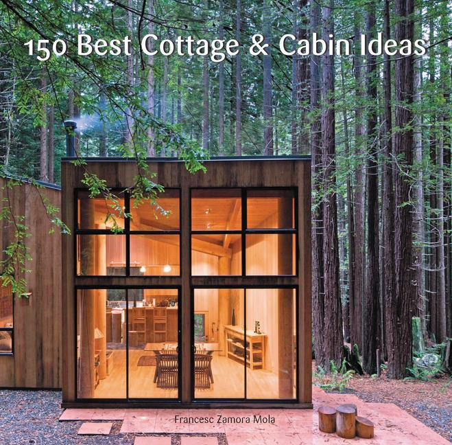 Cover: 9780062395207 | 150 Best Cottage and Cabin Ideas | Francesc Zamora | Buch | Englisch