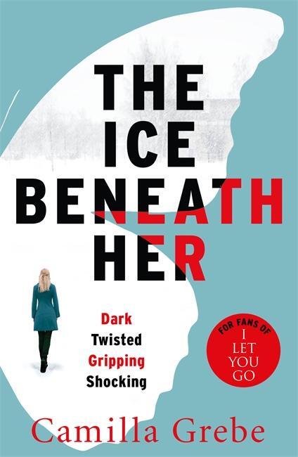 Cover: 9781785761997 | The Ice Beneath Her | Camilla Grebe | Taschenbuch | Englisch | 2017
