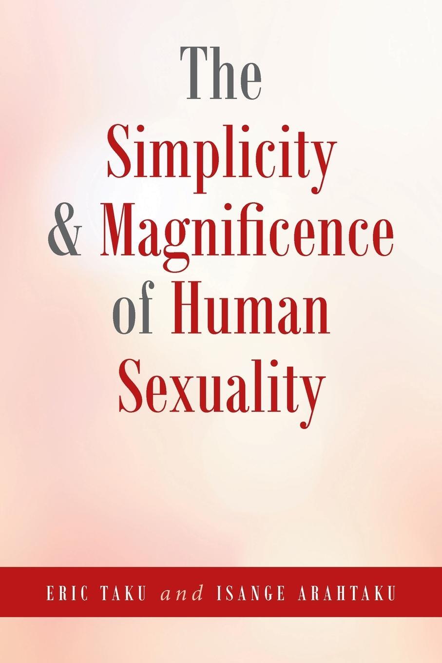 Cover: 9781638148821 | The Simplicity and Magnificence of Human Sexuality | Eric Taku (u. a.)