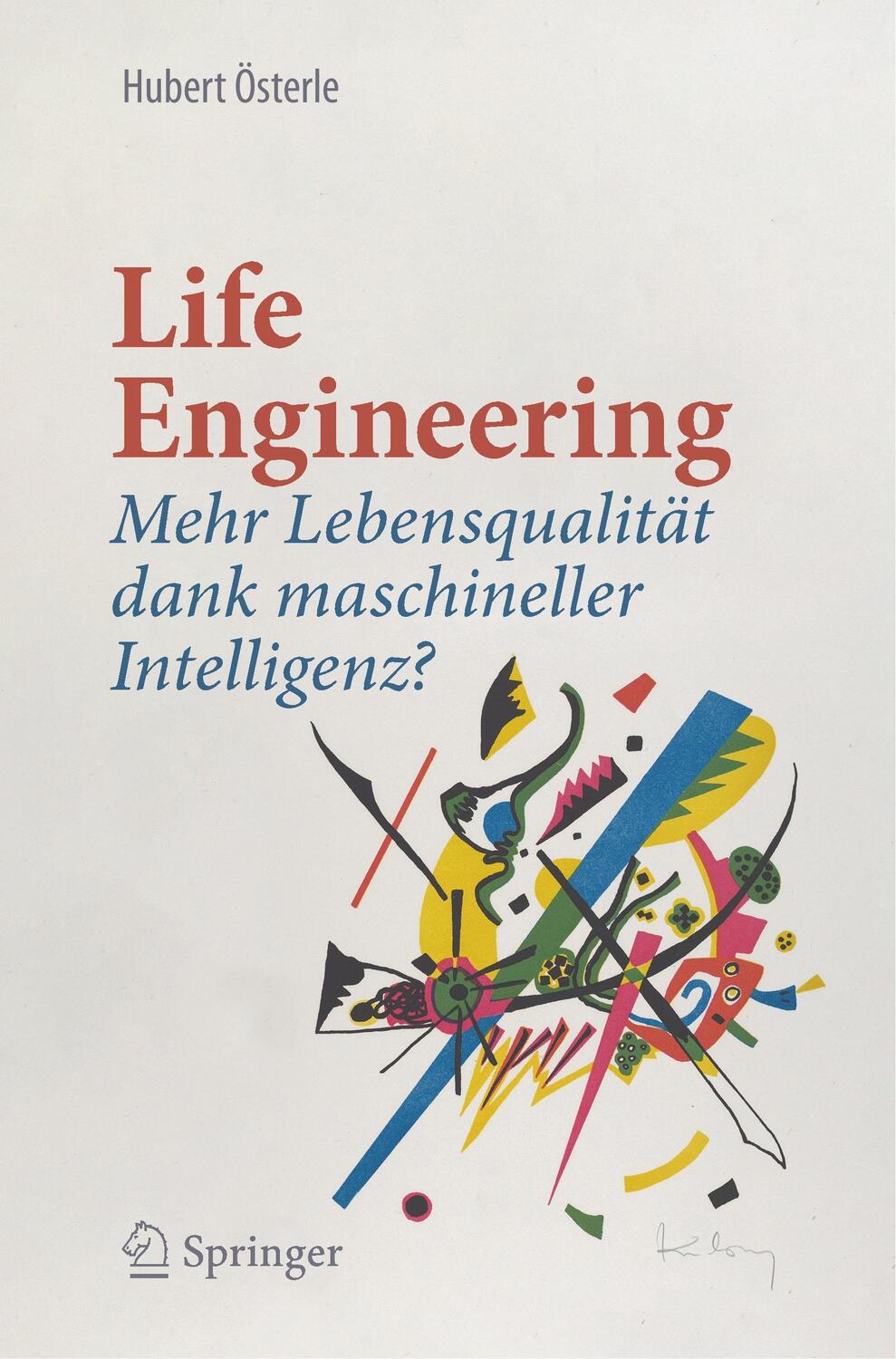 Cover: 9783658283346 | Life Engineering | Mehr Lebensqualität dank maschineller Intelligenz?