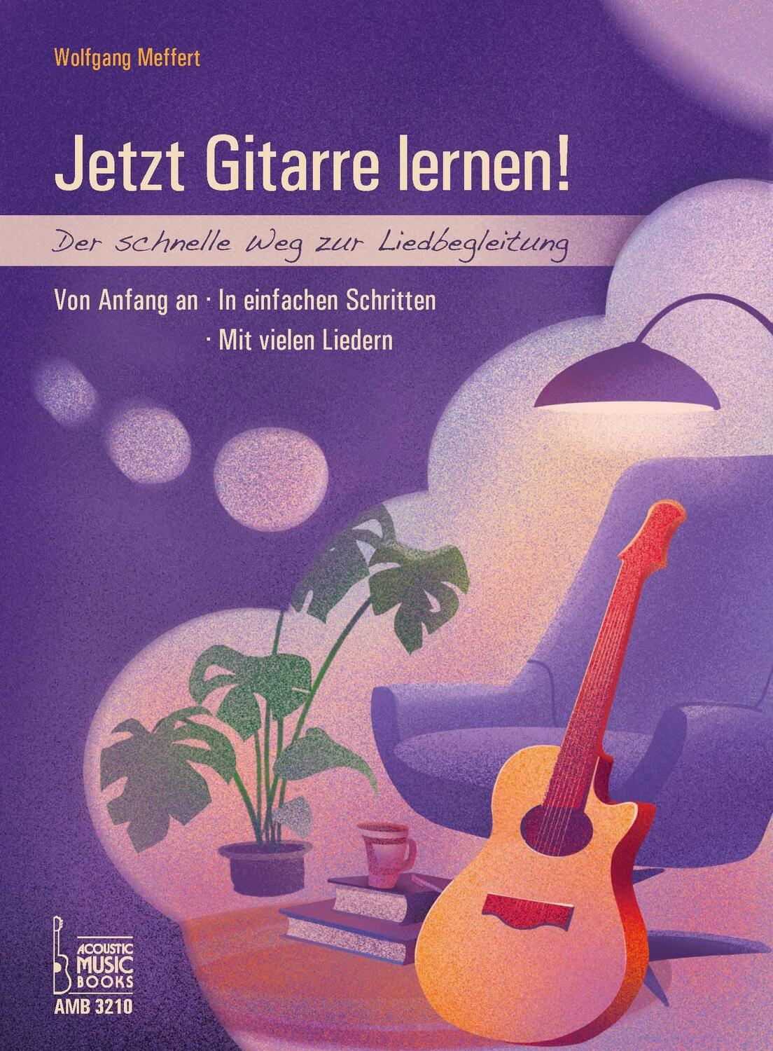 Cover: 9783869473208 | Jetzt Gitarre lernen! | Wolfgang Meffert | Taschenbuch | Deutsch