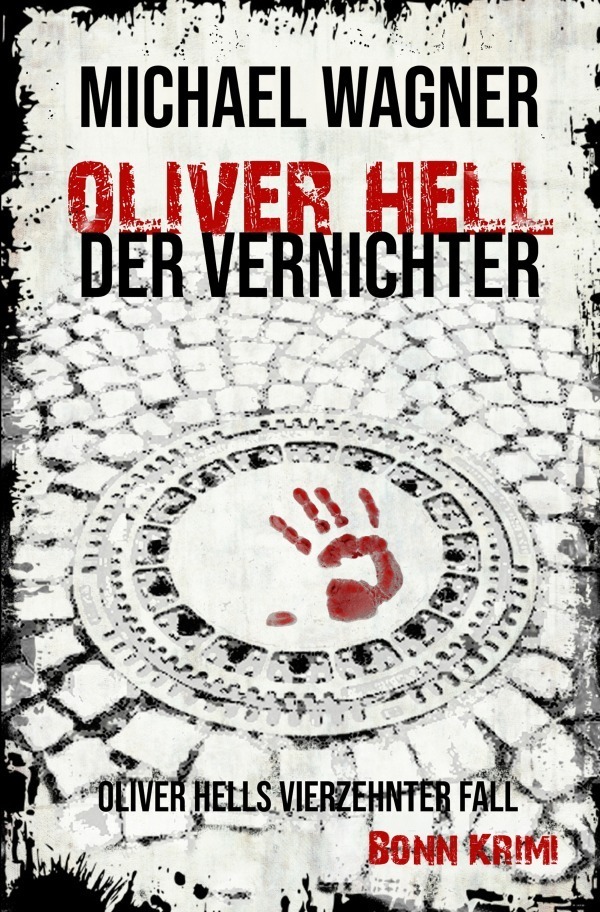 Cover: 9783752981254 | Oliver Hell / Oliver Hell - Der Vernichter | Michael Wagner | Buch