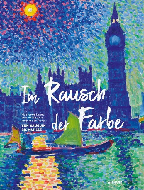 Cover: 9783868325461 | Im Rausch der Farbe. Von Gauguin bis Matisse | Markus Müller | Buch