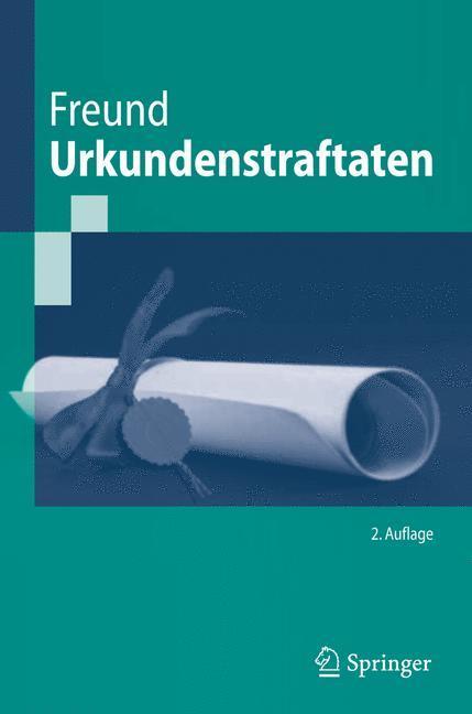 Cover: 9783642053610 | Urkundenstraftaten | Georg Freund | Taschenbuch | Springer-Lehrbuch