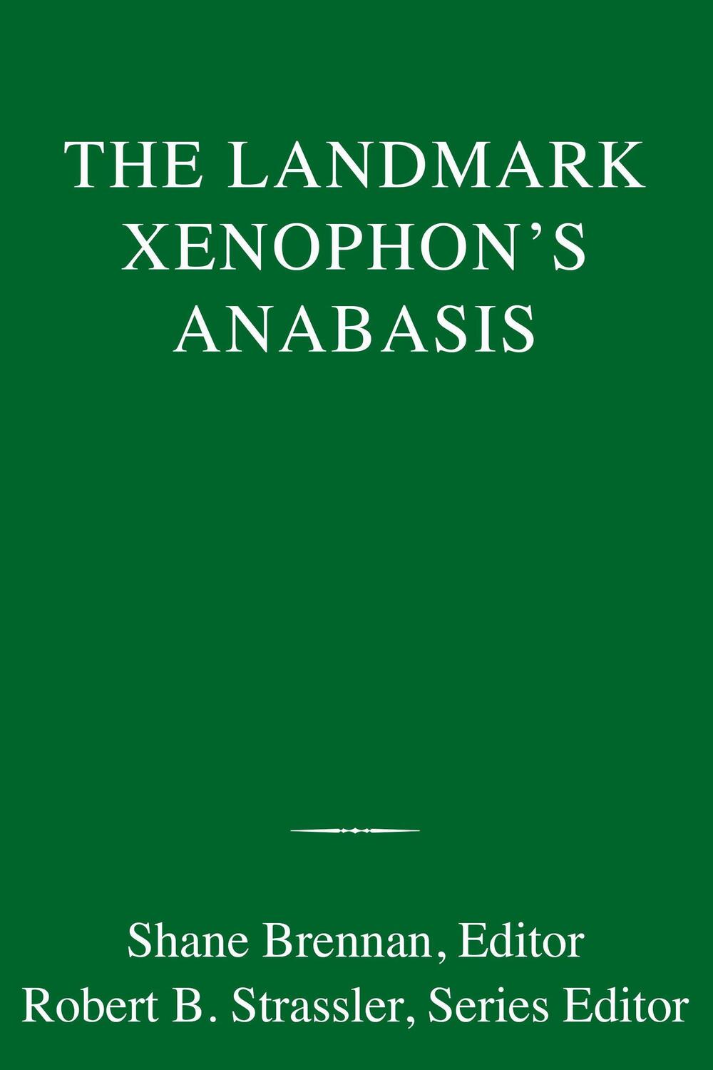 Cover: 9780307906854 | The Landmark Xenophon's Anabasis | Shane Brennan (u. a.) | Buch | 2021