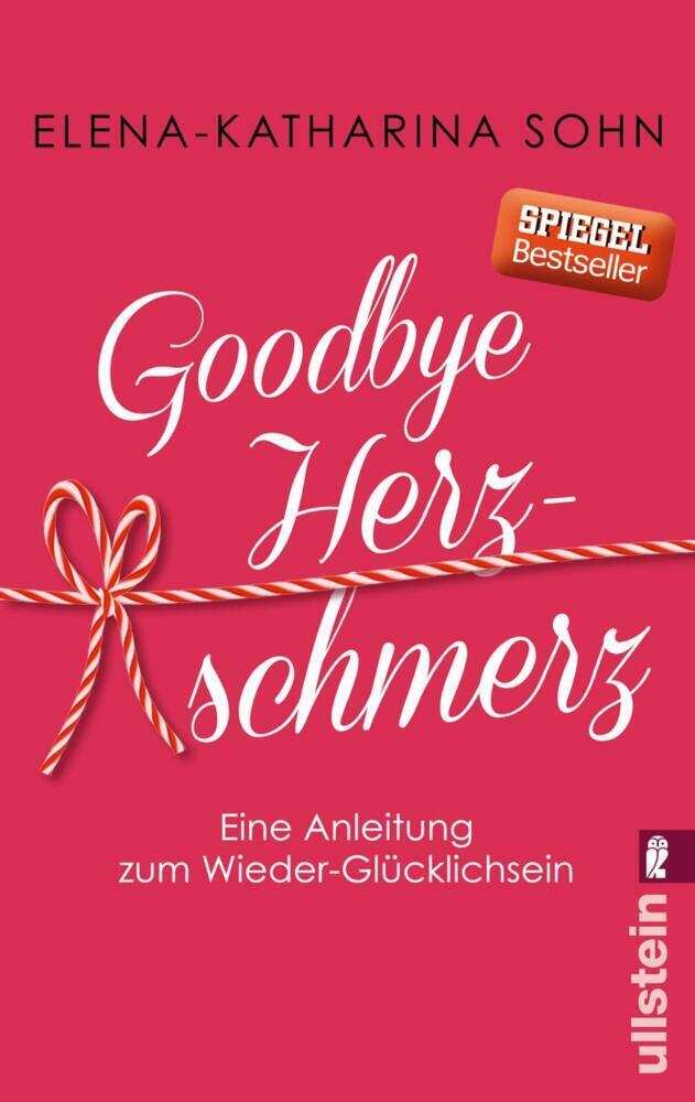 Cover: 9783548376110 | Goodbye Herzschmerz | Elena-Katharina Sohn | Taschenbuch | 237 S.
