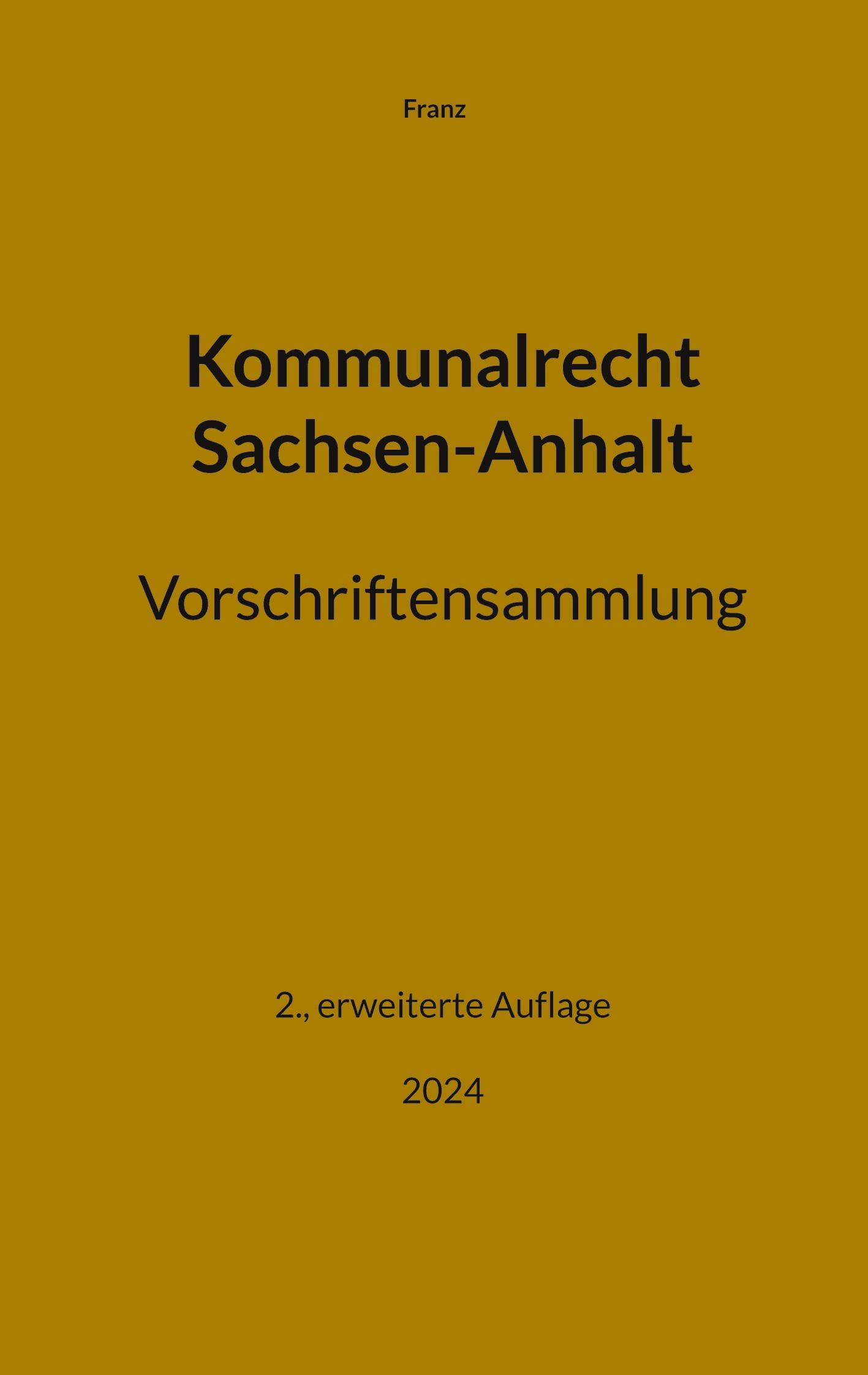 Cover: 9783759749895 | Kommunalrecht Sachsen-Anhalt. Vorschriftensammlung | Thorsten Franz