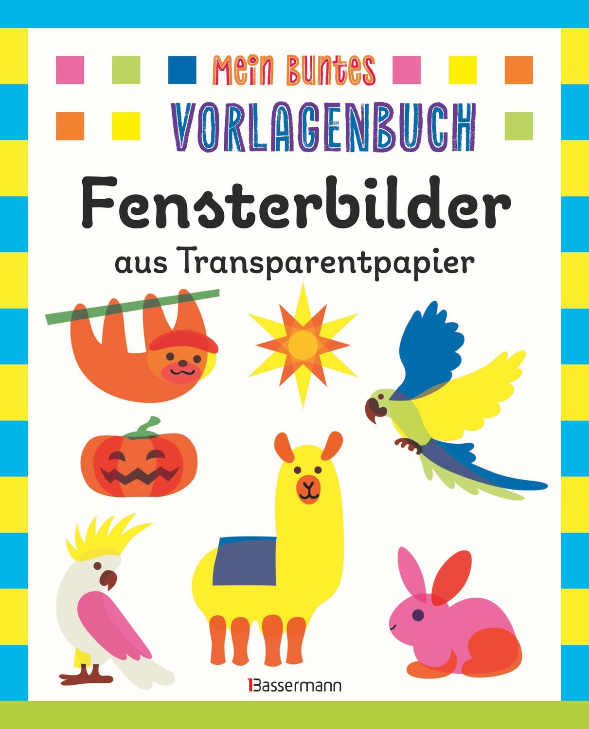 Cover: 9783809441397 | Mein buntes Vorlagenbuch - Fensterbilder aus Transparentpapier. Ab...