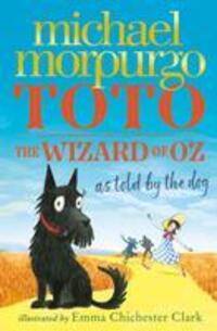 Cover: 9780008134624 | Toto | The Wizard of Oz as Told by the Dog | Michael Morpurgo | Buch