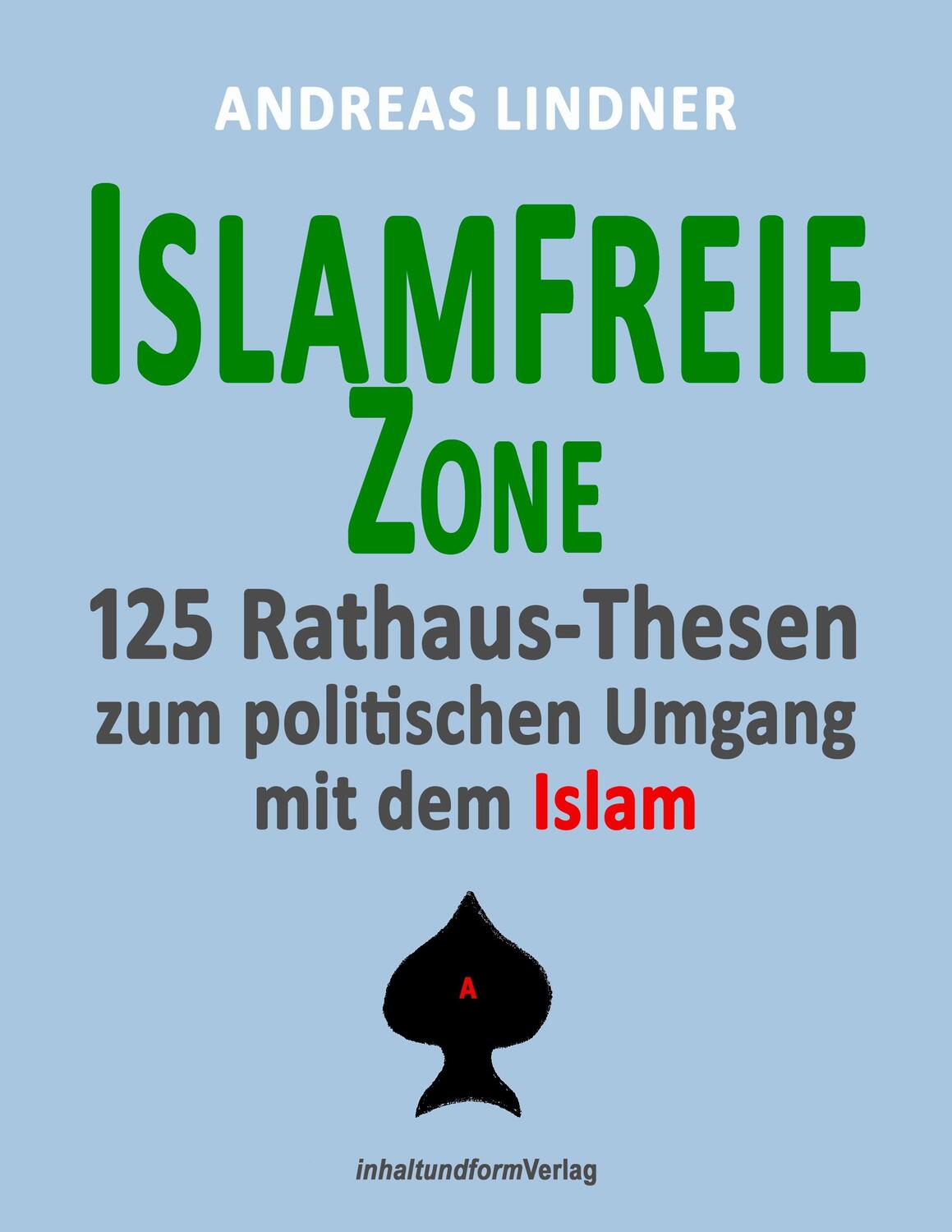 Cover: 9783980781978 | Islamfreie Zone | Andreas Lindner | Taschenbuch | Paperback | Deutsch
