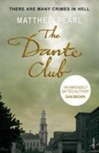 Cover: 9780099590354 | The Dante Club | Historical Mystery | Matthew Pearl | Taschenbuch