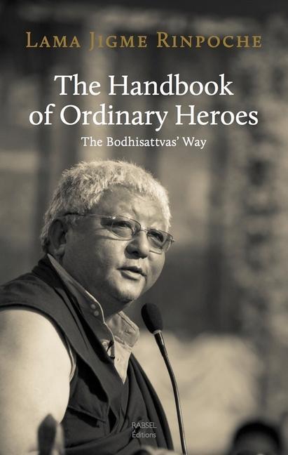 Cover: 9791093883106 | The Handbook of Ordinary Heroes | The Bodhisattvas' Way | Rinpoche