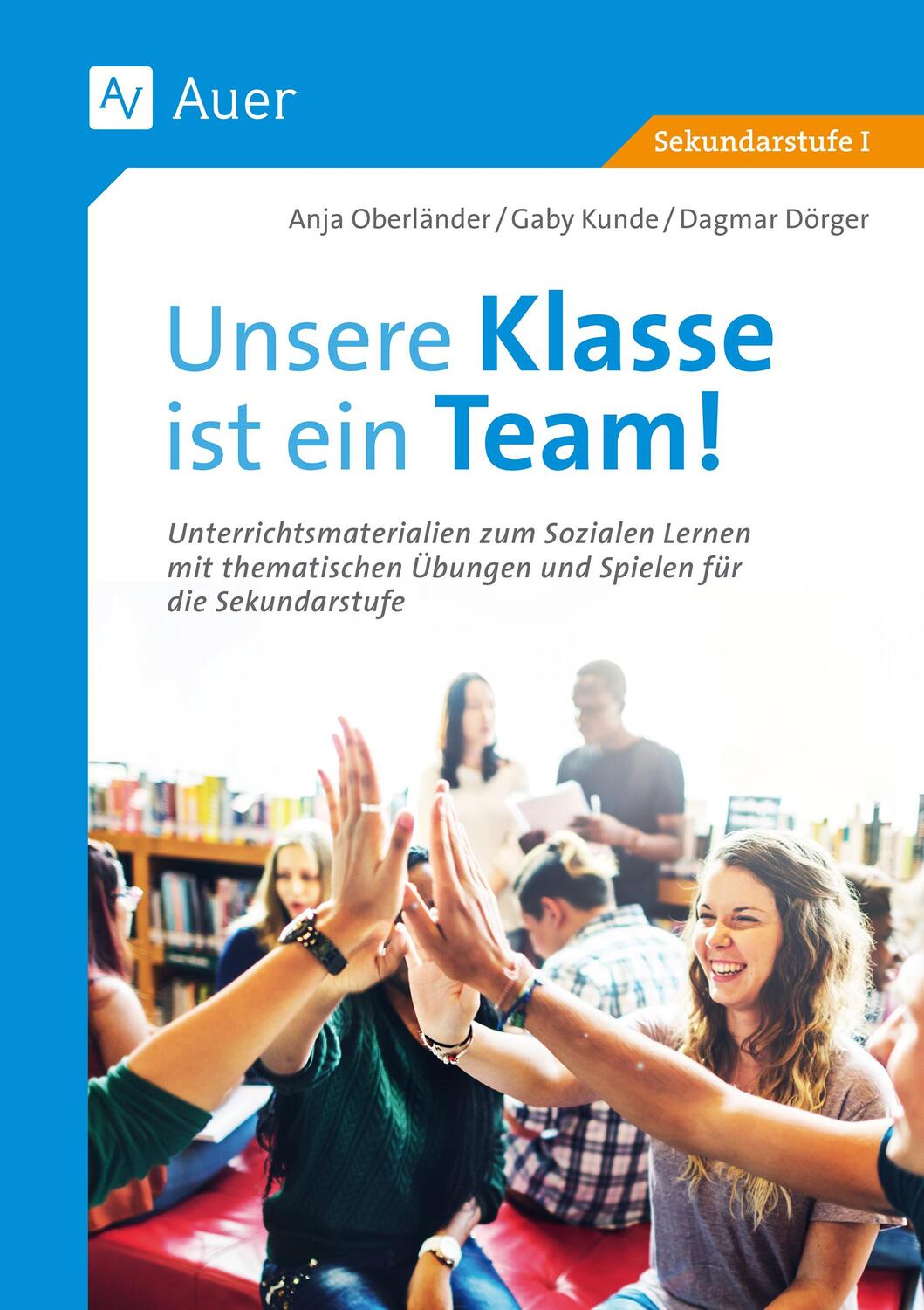 Cover: 9783403041221 | Unsere Klasse ist ein Team! | Gaby Kunde (u. a.) | Taschenbuch | 2022