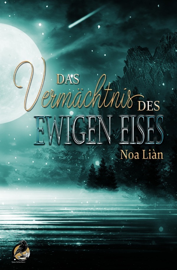 Cover: 9783754974445 | Das Vermächtnis des Ewigen Eises | DE | Noa Liàn | Taschenbuch | 2022