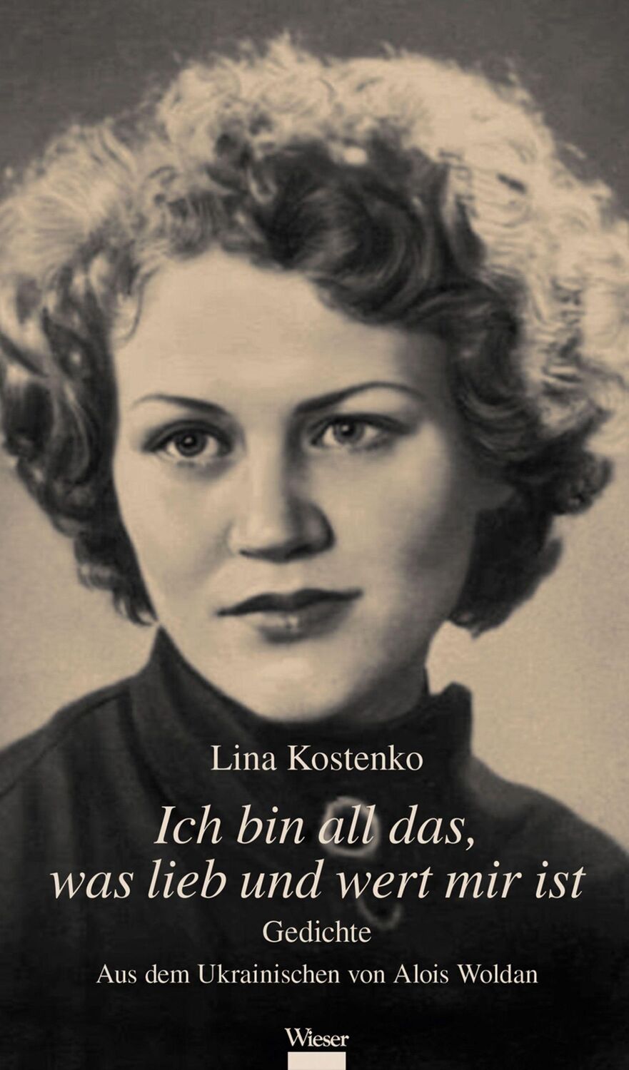 Cover: 9783990294963 | Ich bin all das, was lieb und wert mir ist | Lina Kostenko | Buch