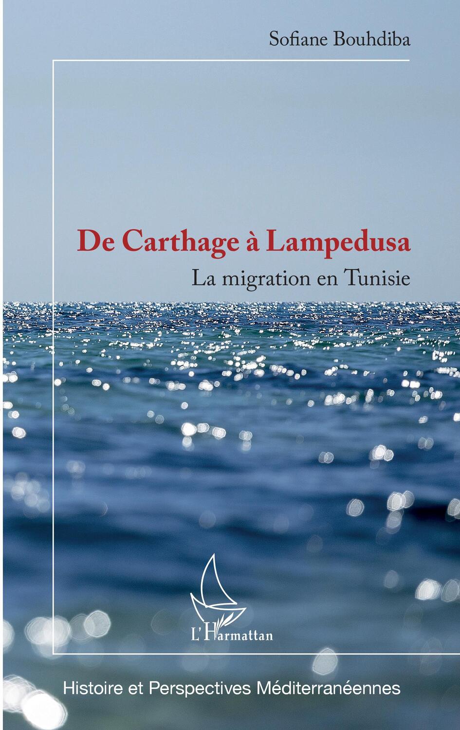 Cover: 9782343207490 | De Carthage à Lampedusa | La migration en Tunisie | Sofiane Bouhdiba