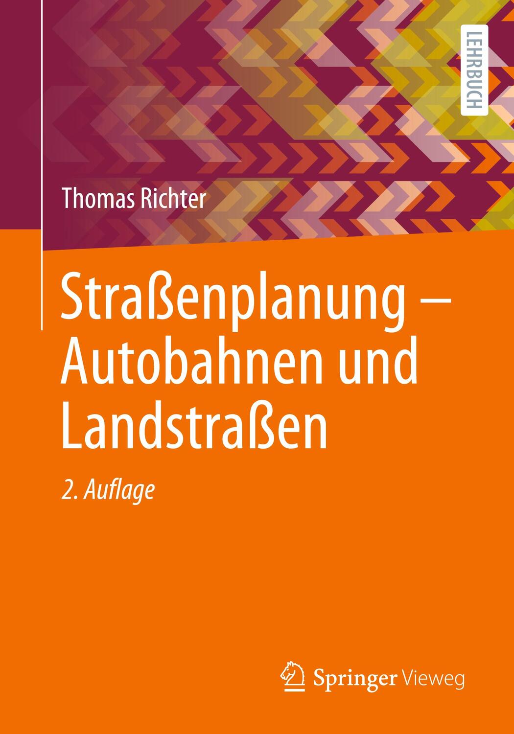 Cover: 9783658421007 | Straßenplanung ¿ Autobahnen und Landstraßen | Thomas Richter | Buch