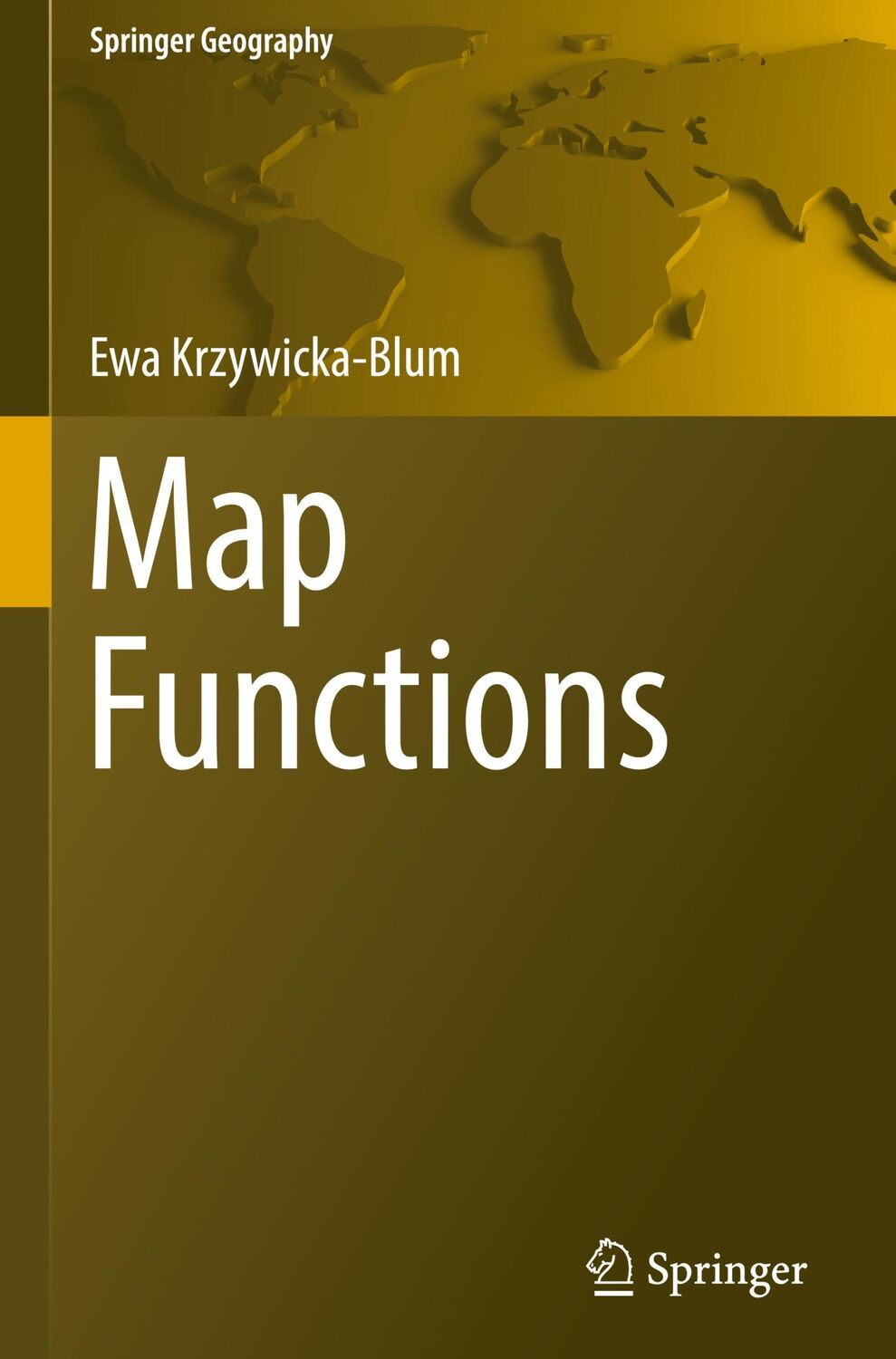 Cover: 9783319473574 | Map Functions | Ewa Krzywicka-Blum | Buch | Springer Geography | xix