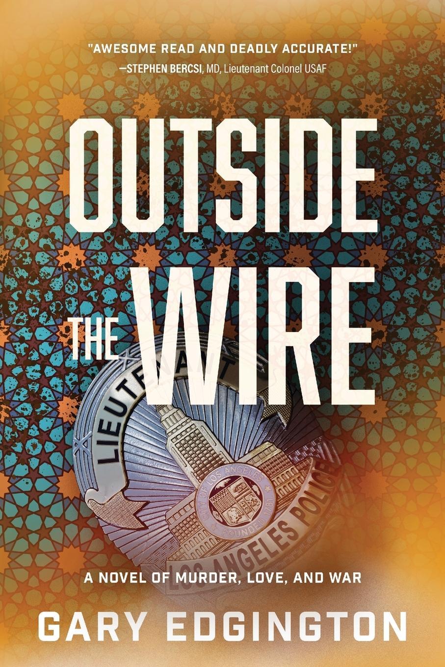 Cover: 9781646639236 | Outside the Wire | A Novel of Murder, Love, and War | Gary Edgington
