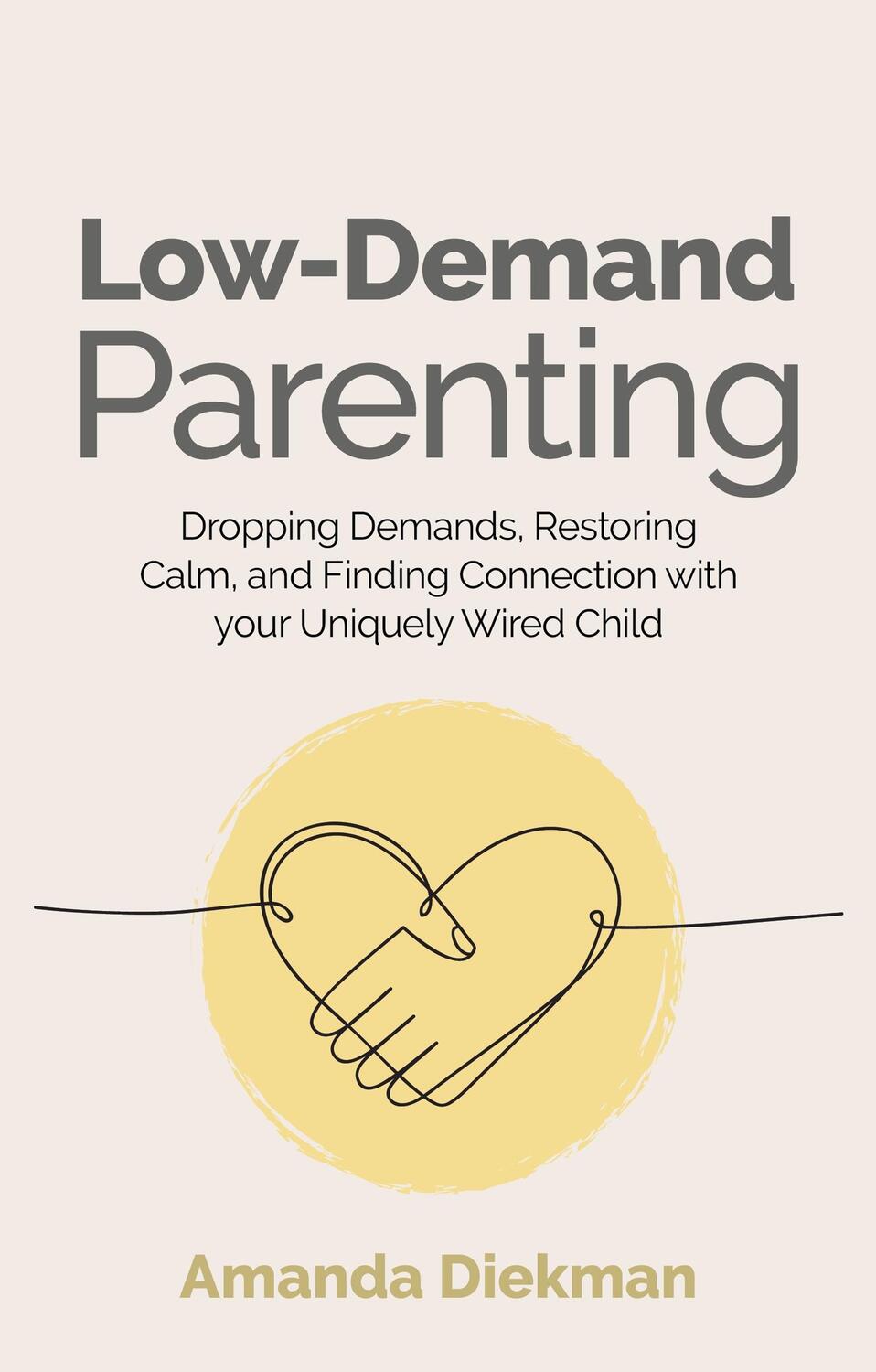 Cover: 9781839977688 | Low-Demand Parenting | Amanda Diekman | Taschenbuch | 2023