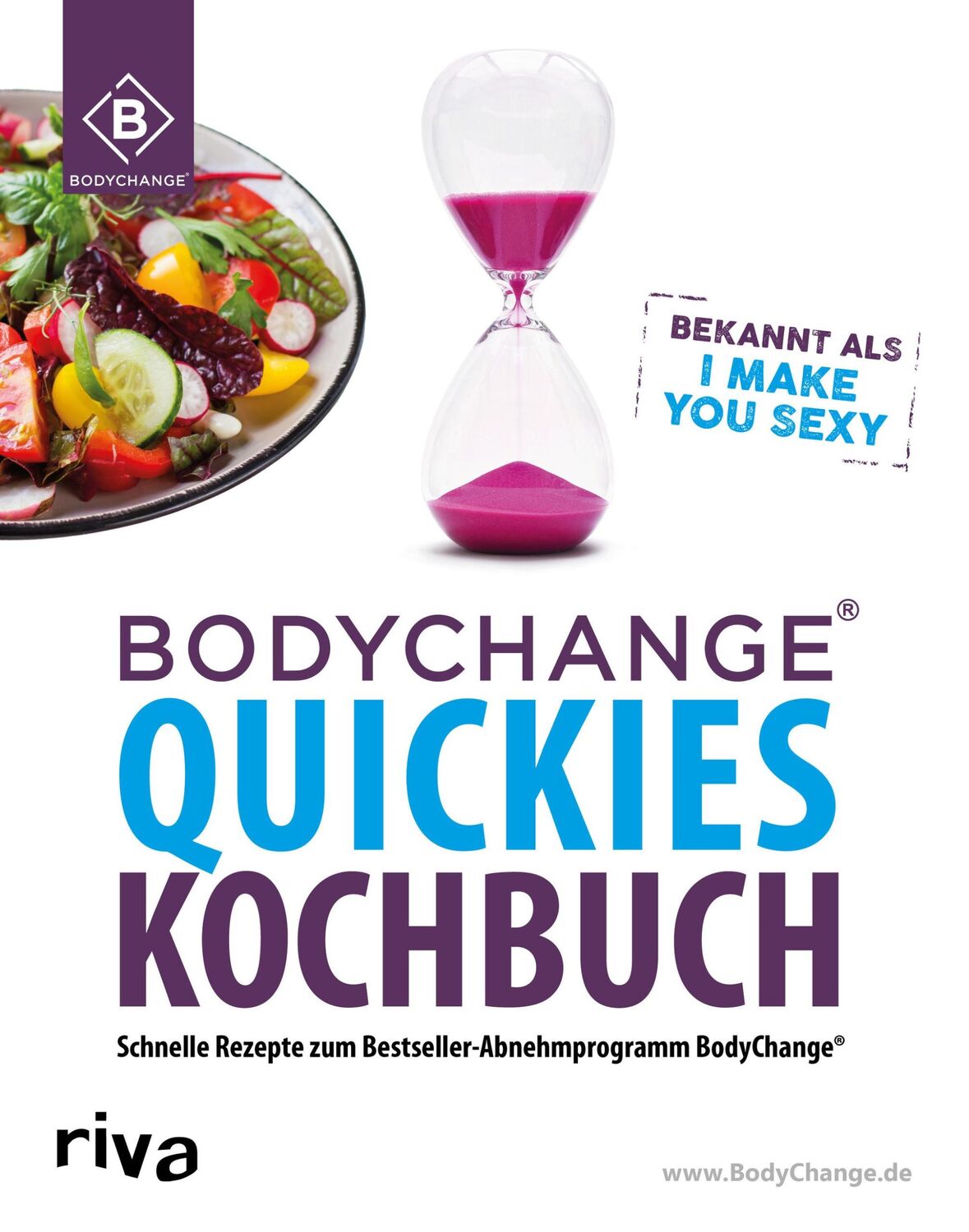 Cover: 9783742311603 | BodyChange® Quickies Kochbuch | Bodychange® | Taschenbuch | 272 S.