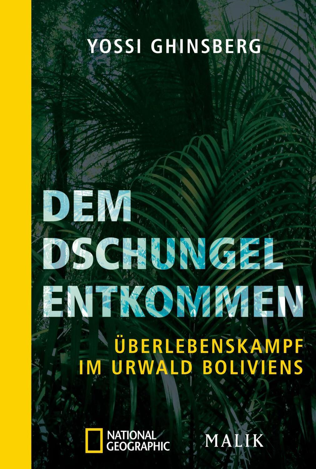 Cover: 9783492406246 | Dem Dschungel entkommen | Überlebenskampf im Urwald Boliviens | Buch