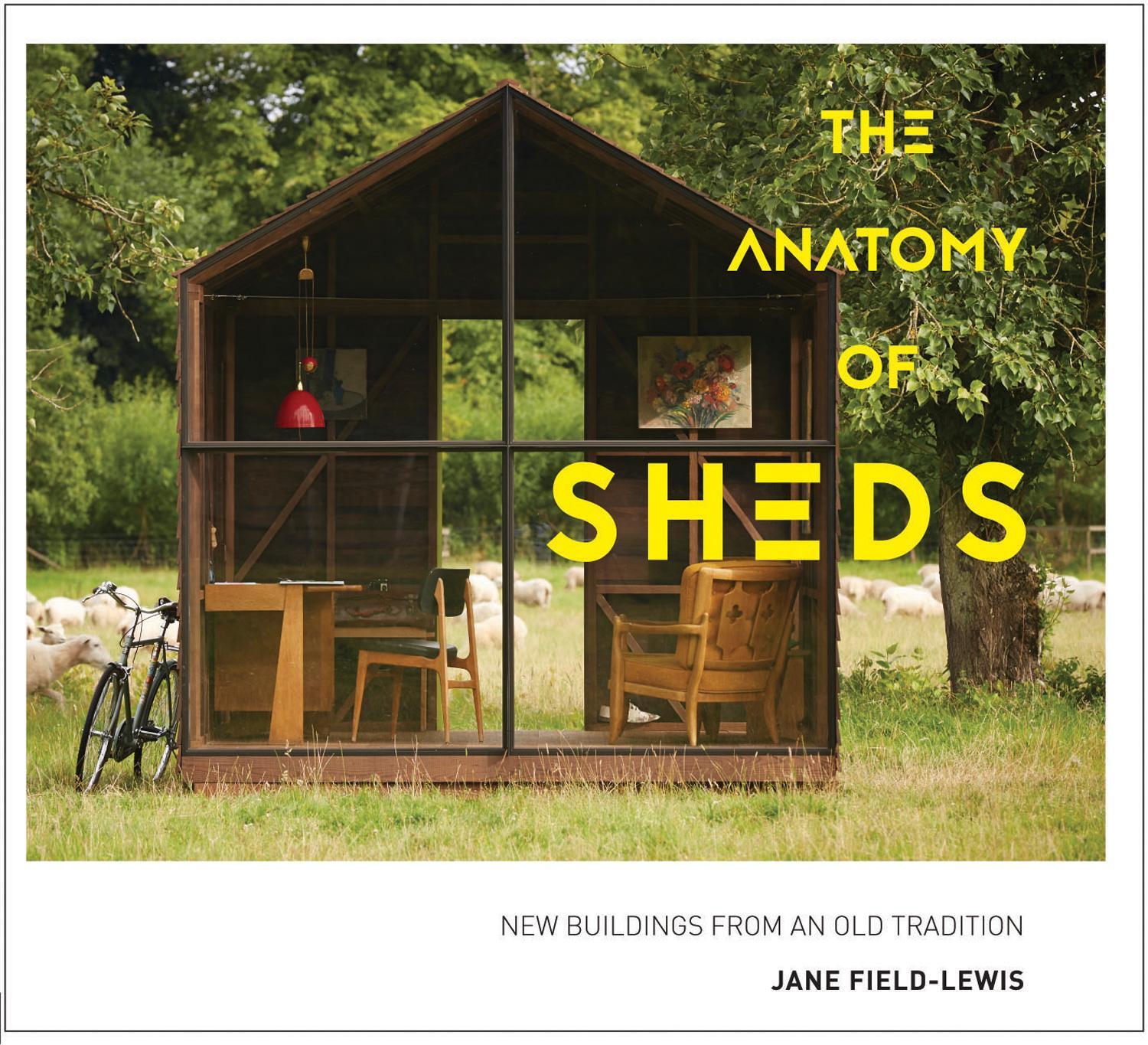 Cover: 9781910904367 | The Anatomy of Sheds | New buildings from an old tradition | Buch