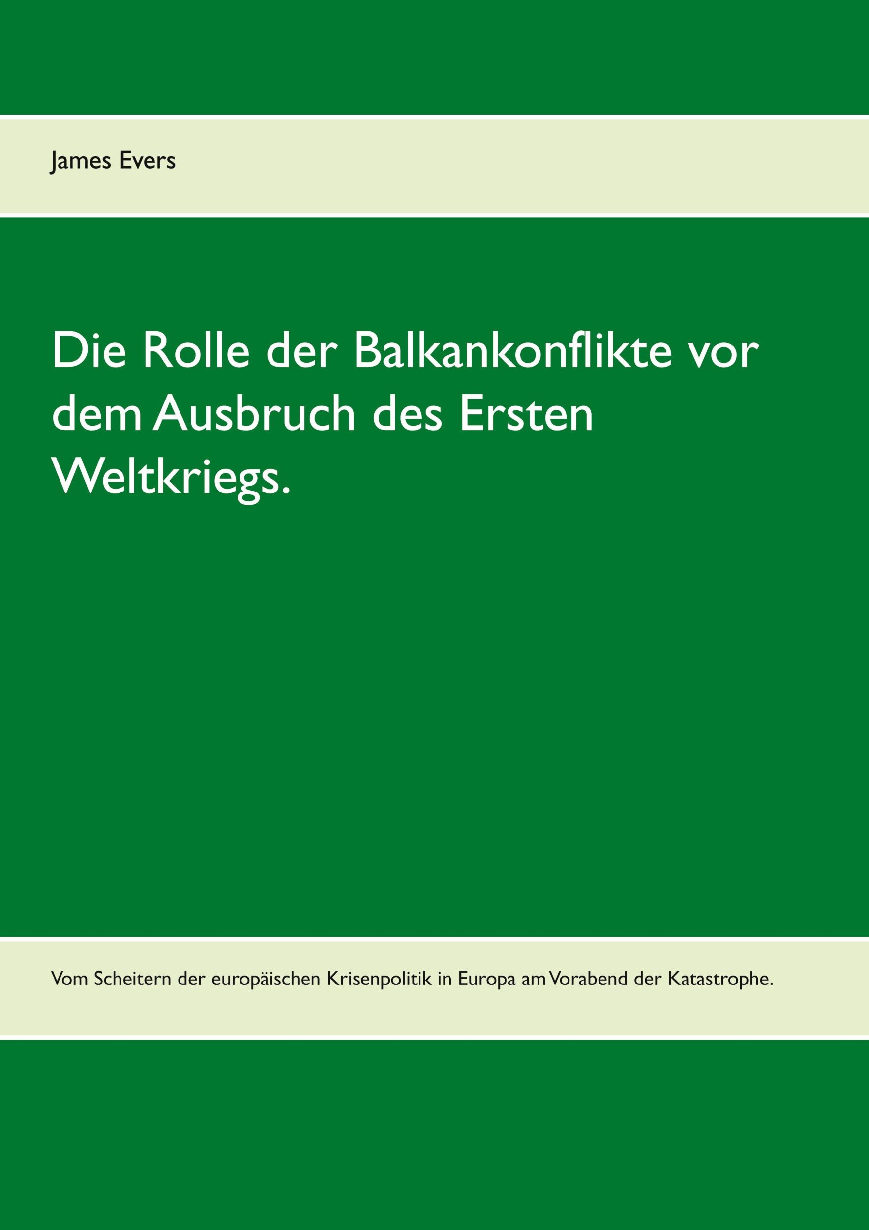 Cover: 9783753427966 | Die Rolle der Balkankonflikte vor dem Ausbruch des Ersten Weltkriegs.