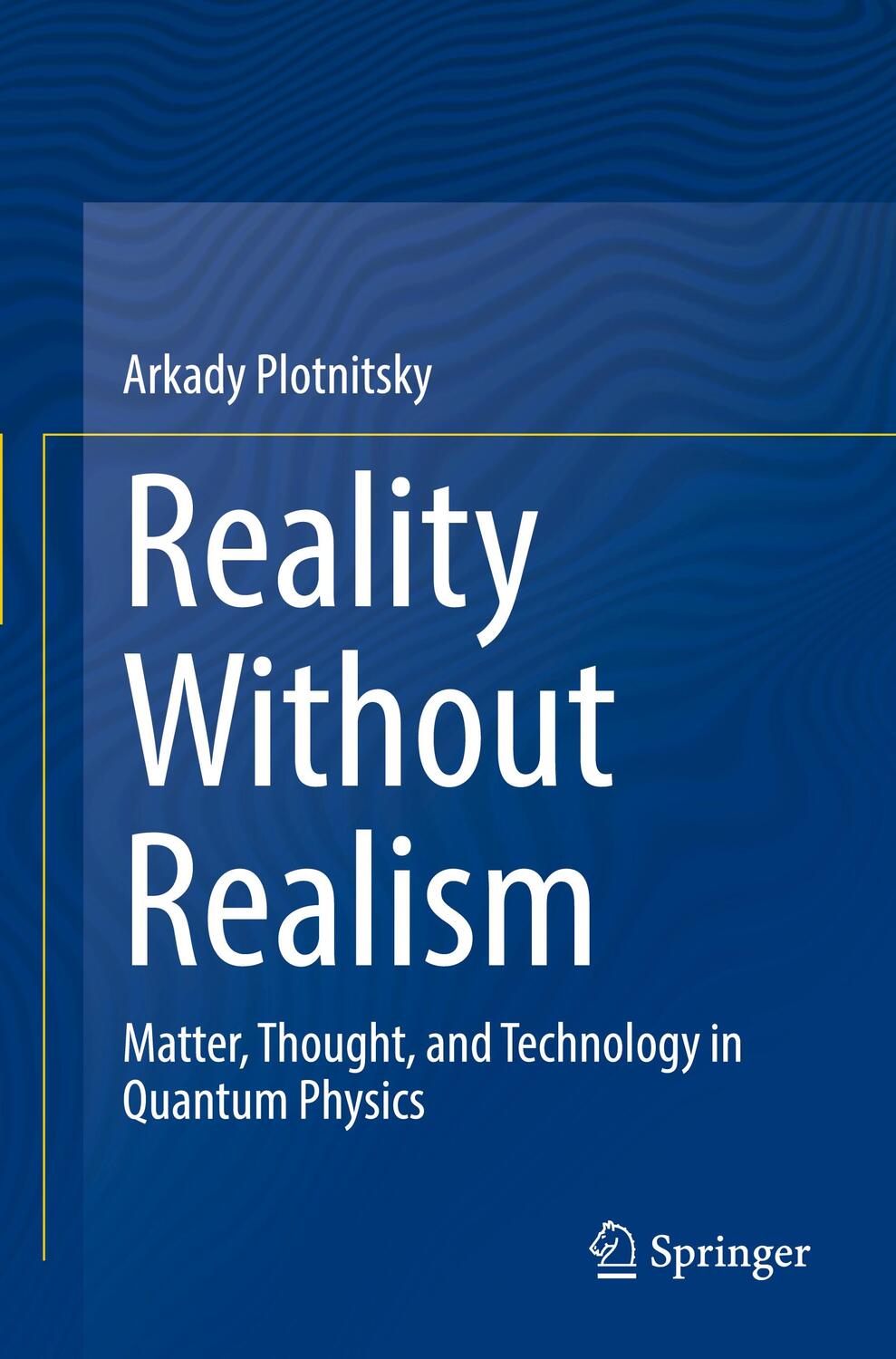 Cover: 9783030845803 | Reality Without Realism | Arkady Plotnitsky | Taschenbuch | Paperback