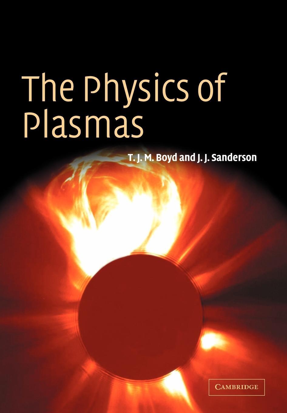 Cover: 9780521459129 | The Physics of Plasmas | J. J. Sanderson | Taschenbuch | Paperback