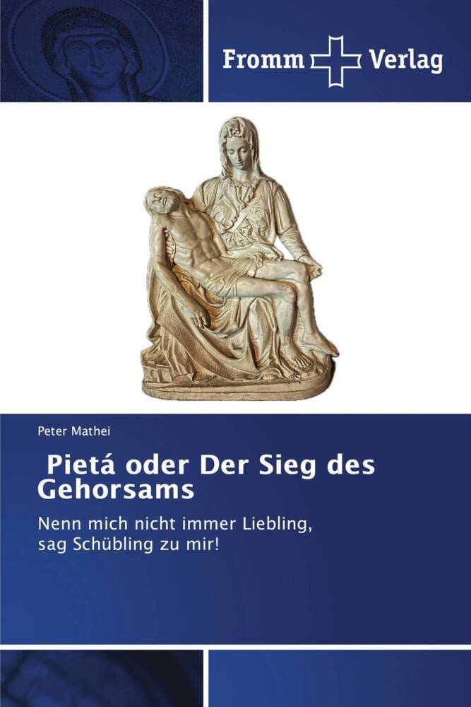 Cover: 9786138377795 | Pietá oder Der Sieg des Gehorsams | Peter Mathei | Taschenbuch | 2023